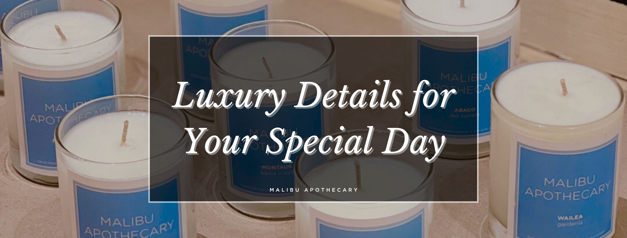 Custom luxury candles by Malibu Apothecary used as personalized wedding or event favors – blog on elevated scent details for unforgettable celebrations and special occasions