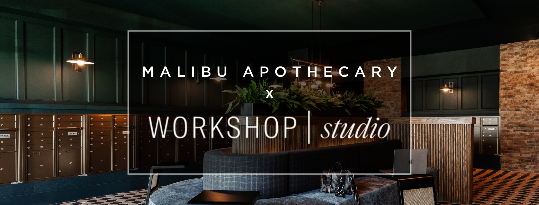 Banner image for Malibu Apothecary x Workshop Studio featuring a modern luxury lobby with ambient lighting and product display