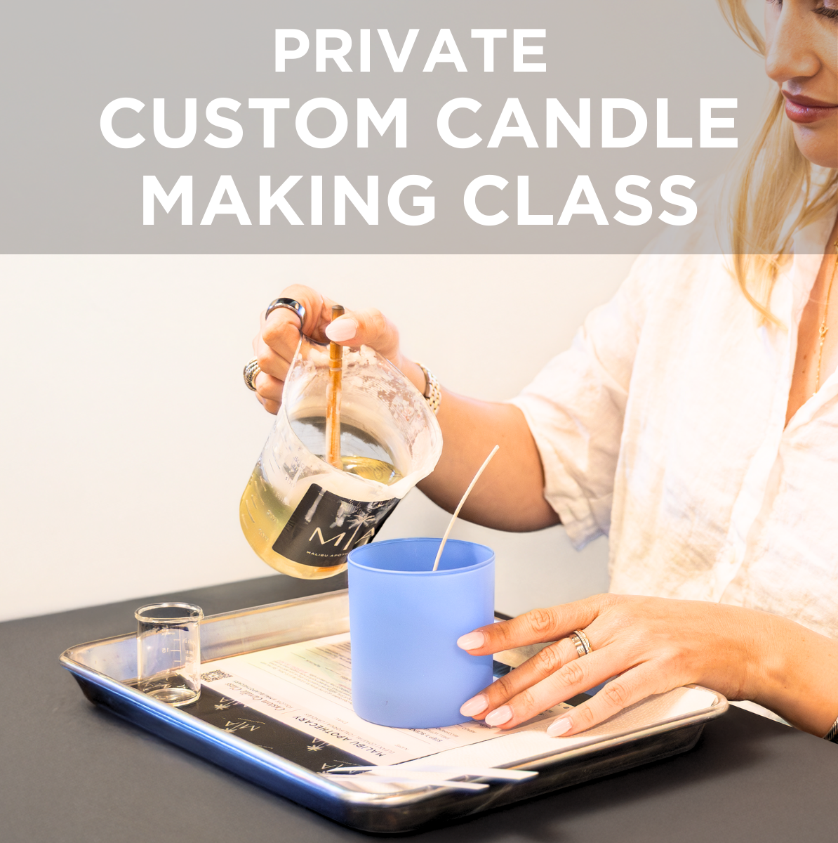 Private Custom Candle Making Class