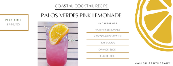 Rancho Palos Verdes Pink Lemonade Cocktail inspired by citrus and the coast and created by Malibu Apothecary