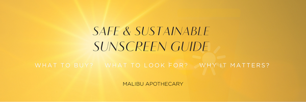 Safe and Sustainable Sunscreen buying guide for the most healthy sunscreens for our body and the planet
