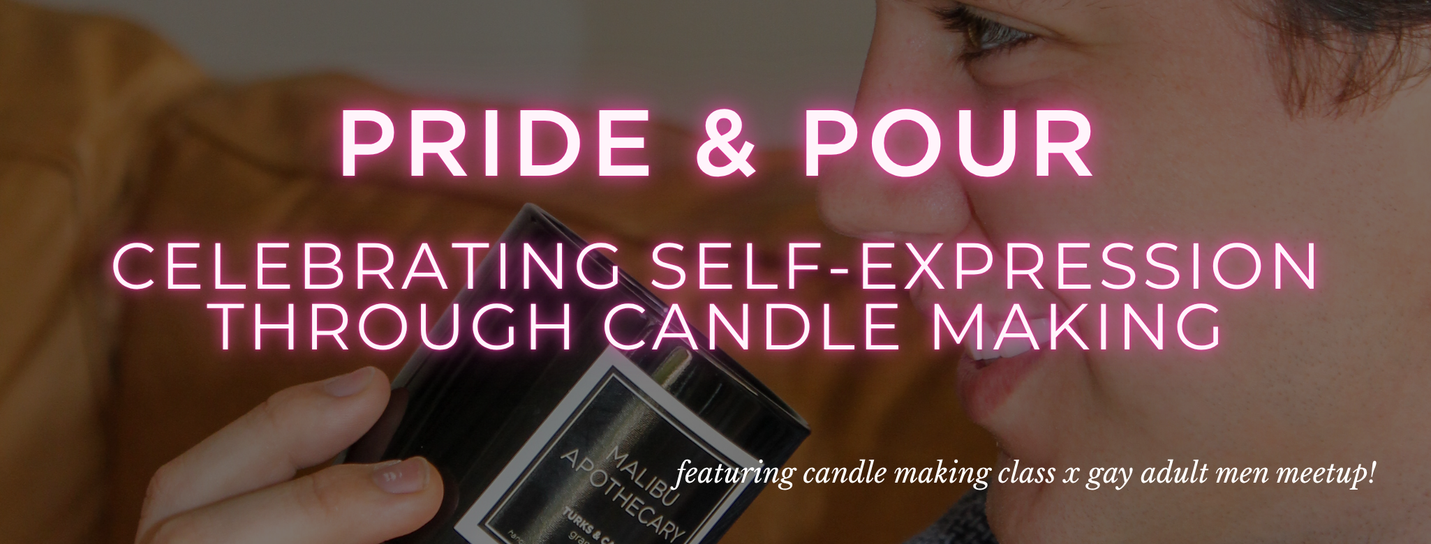 Pride & Pour: Celebrating Self-Expression Through Candle Making