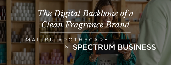 The Digital Backbone of a Clean Fragrance Brand: Malibu Apothecary x Spectrum