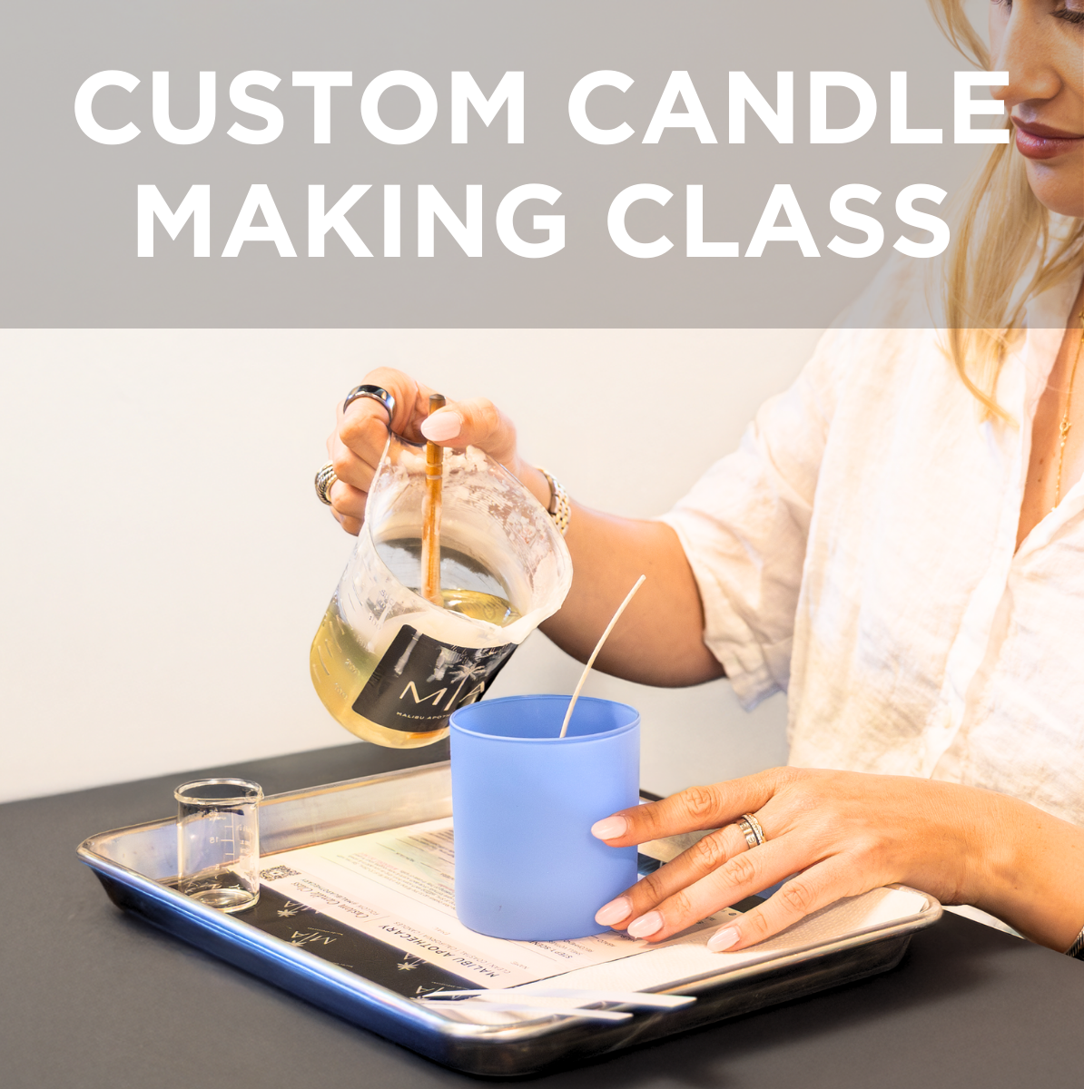 Custom Candle Making Class