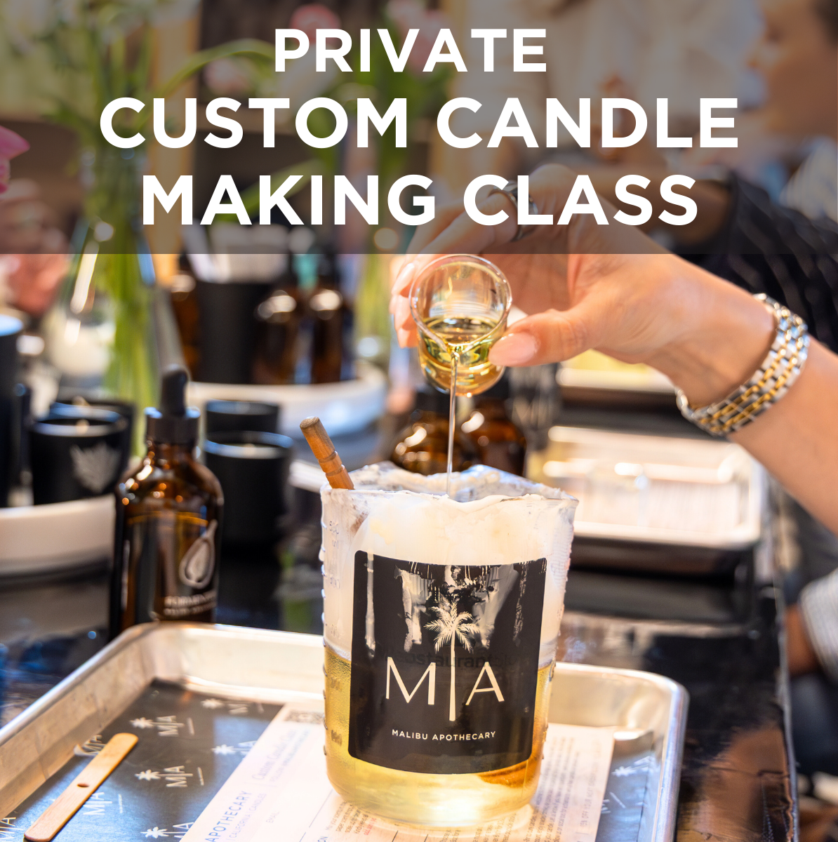 Private Custom Candle Making Class