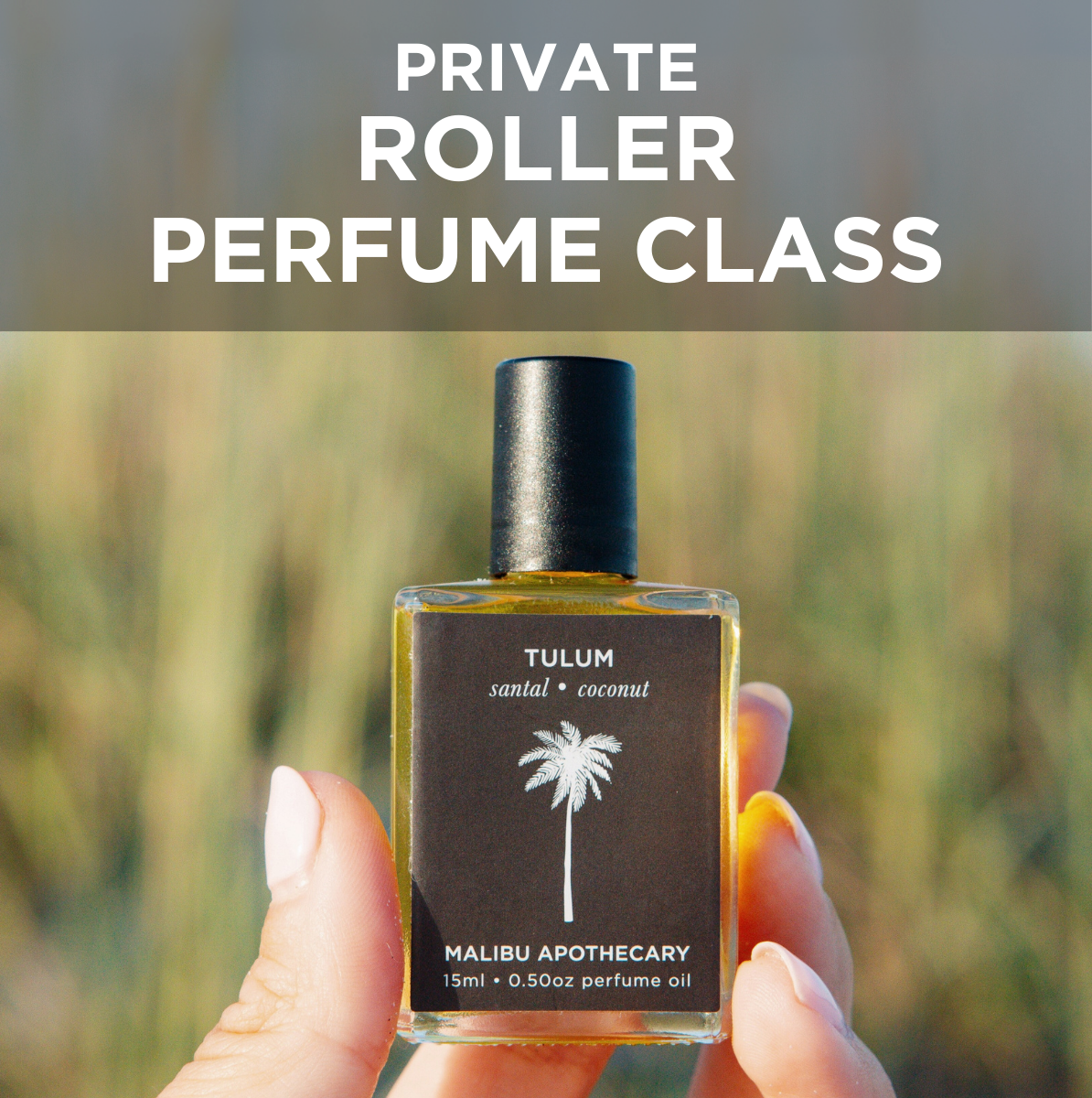 Private Roller Perfume Class (Unisex)