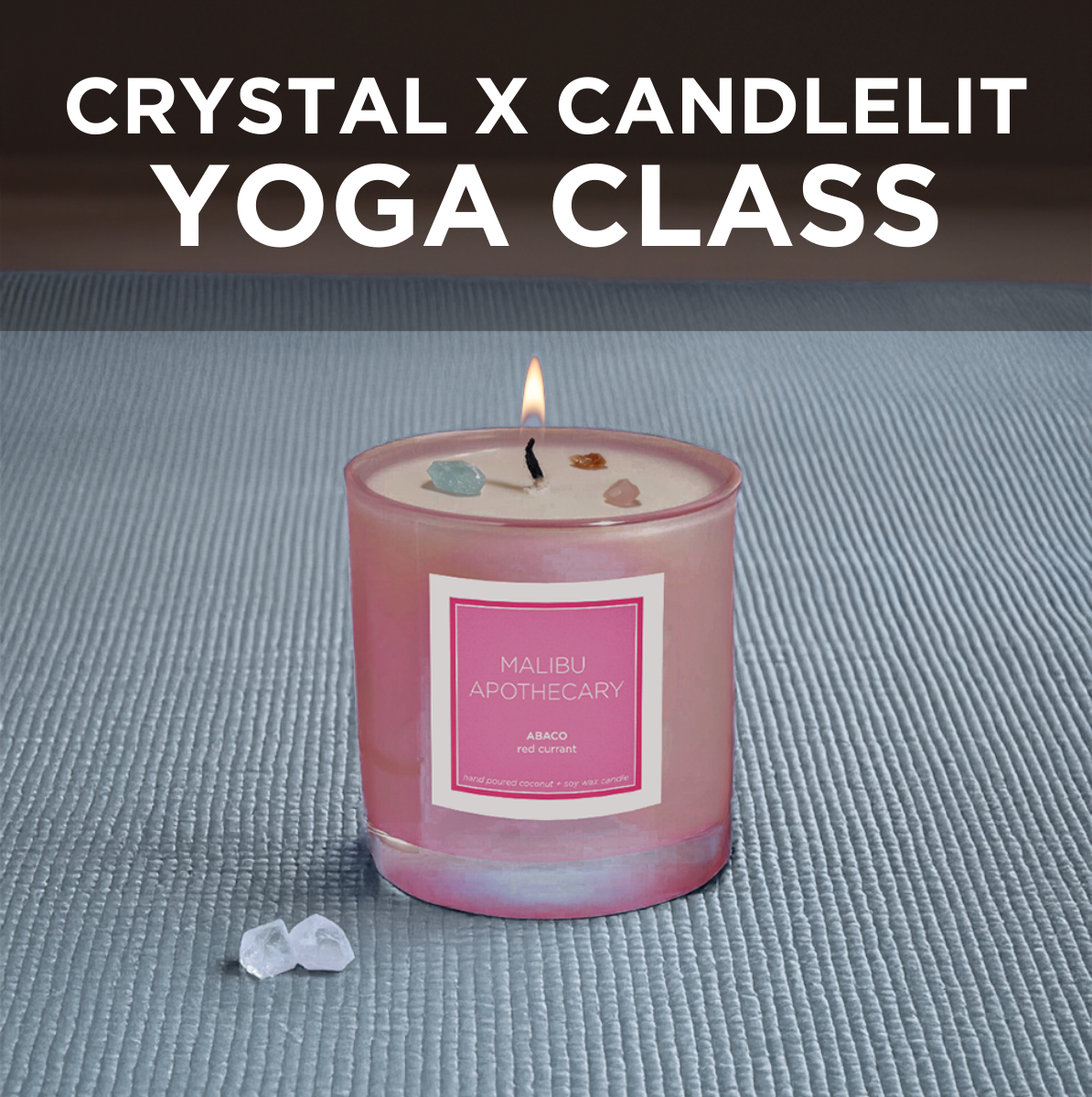 Crystal x Candlelit Yoga Class